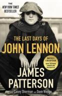 The Last Days of John Lennon di James Patterson edito da GRAND CENTRAL PUBL