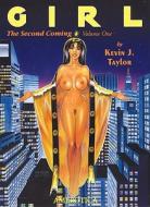 Girl: The Second Coming - Vol. 1 di Kevin J. Taylor edito da Nantier Beall Minoustchine Publishing