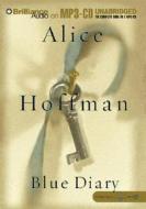 Blue Diary di Alice Hoffman edito da Brilliance Corporation