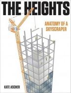 The Heights di Kate Ascher edito da Penguin Putnam Inc