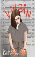 Villain di Jessica Bridenstine edito da Silver Leaf Books