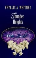 Thunder Heights di Phyllis A. Whitney edito da Center Point
