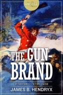 GUN-BRAND di James B. Hendryx edito da ALTUS PR