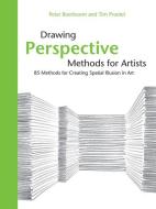 Drawing Perspective Methods for Artists di Peter Boerboom, Tim Proetel edito da Rockport Publishers Inc.