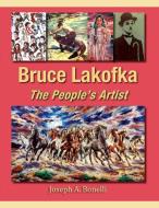 Bruce Lakofka di Joseph A. Bonelli edito da Sunstone Press