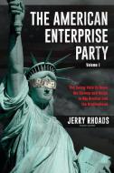 The American Enterprise Party - Volume I di Jerry Rhoads edito da PageTurner Press and Media