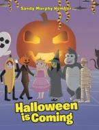 Halloween is Coming di Sandy Murphy Humber edito da Covenant Books