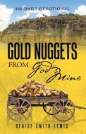 Gold Nuggets From God's Mine di Smith-Lewis Denise Smith-Lewis edito da Westbow Press