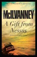 A Gift from Nessus di William McIlvanney edito da Canongate Books Ltd