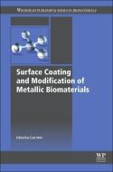 Surface Coating and Modification of Metallic Biomaterials di Cuie Wen edito da Elsevier LTD, Oxford