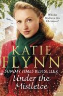 Under the Mistletoe di Katie Flynn edito da ARROW