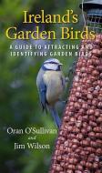 Ireland's Garden Birds di Oran O'Sullivan edito da The Collins Press