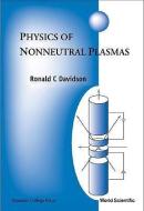Physics Of Nonneutral Plasmas di Ronald Crosby Davidson edito da Imperial College Press