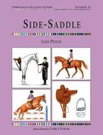 Side Saddle di Jane Pryor edito da Quiller Publishing Ltd