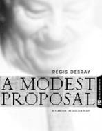 A Modest Proposal: A Plan for the Golden Years di Regis Debray edito da Melville House Publishing