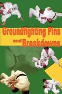 Groundfighting Pins & Breakdowns di Steve Scott edito da Turtle Press