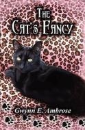 The Cat's Fancy di Gwynn E. Ambrose edito da Penumbra Publishing