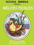 Melvin Pickles di Cindy Fisk edito da Reimann Books