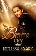 Battle Cry di Melissa Snark edito da Nordic Lights