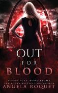 Out For Blood di ANGELA ROQUET edito da Lightning Source Uk Ltd