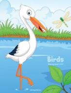 Birds Coloring Book 7, 8 & 9 di Nick Snels edito da Createspace Independent Publishing Platform