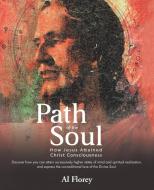 Path of the Soul di Al Florey edito da Balboa Press