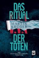 Das Ritual der Toten di Martin Krüger edito da Edition M