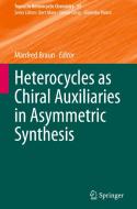 Heterocycles as Chiral Auxiliaries in Asymmetric Synthesis edito da Springer International Publishing