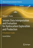 Seismic Data Interpretation and Evaluation for Hydrocarbon Exploration and Production di Niranjan C. Nanda edito da Springer International Publishing