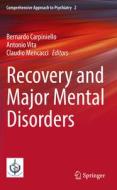 Recovery and Major Mental Disorders edito da Springer International Publishing