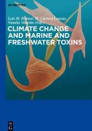 Climate Change and Marine and Freshwater Toxins edito da Walter de Gruyter