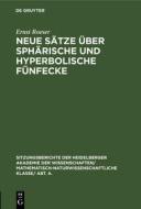Neue S Tze Ber Sph Rische Und Hyperbolische F Nfecke di Ernst Roeser edito da Walter de Gruyter