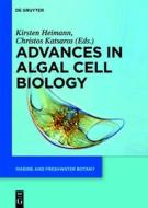 Advances in Algal Cell Biology edito da Walter de Gruyter