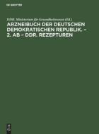 Arzneibuch der Deutschen Demokratischen Republik. ¿ 2. AB ¿ DDR. Rezepturen edito da De Gruyter