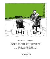 Schorschi schrumpft di Edward Gorey, Florence Parry Heide edito da Diogenes Verlag AG