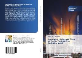 Generation of Catalytic Films of Zeolite Y & ZSM-5 on FeCrAlloy Metal di Rana Th. A. Alrubaye edito da Scholars' Press