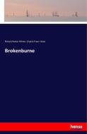 Brokenburne di Richard Hooker Wilmer, Virginia Frazer Boyle edito da hansebooks