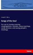 Songs of the Soul di Joseph F. Berry edito da hansebooks