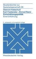 Entwicklungspolitik di Dietrich Kebschull edito da VS Verlag für Sozialwissenschaften