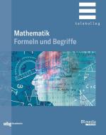 Mathematik - Formeln und Begriffe di Josef Dillinger edito da wbg academic