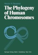 The Phylogeny of Human Chromosomes di H. N. Seuanez edito da Springer Berlin Heidelberg