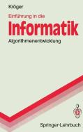 Einführung in die Informatik di Fred Kröger edito da Springer Berlin Heidelberg