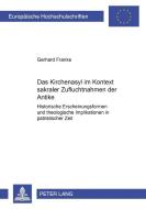 Das Kirchenasyl im Kontext sakraler Zufluchtnahmen der Antike di Gerhard Franke edito da Lang, Peter GmbH
