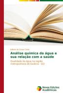 Análise química da água e sua relação com a saúde di Jiulliano de Sousa Costa edito da Novas Edições Acadêmicas