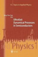 Ultrafast Dynamical Processes in Semiconductors edito da Springer Berlin Heidelberg
