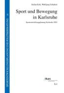 Sport und Bewegung in Karlsruhe di Stefan Eckl, Wolfgang Schabert edito da Lit Verlag