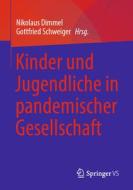 Kinder und Jugendliche in pandemischer Gesellschaft edito da Springer-Verlag GmbH