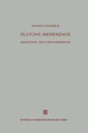 Platons Menexenos di Stavros Tsitsiridis edito da Vieweg+teubner Verlag