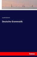 Deutsche Grammatik di Jacob Grimm edito da hansebooks