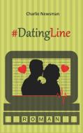 #DatingLine di Charlie Newsman edito da Books on Demand
